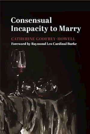 Consensual Incapacity to Marry