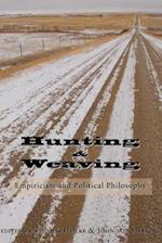 Hunting and Weaving – Empiricism and Political Philosophy