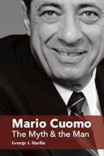 Mario Cuomo – The Myth and the Man