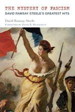The Mystery of Fascism – David Ramsay Steele`s Greatest Hits