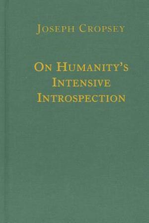 On Humanity`s Intensive Introspection