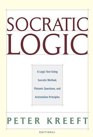 Socratic Logic 3.1e – Socratic Method Platonic Questions