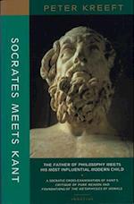 Socrates Meets Kant – The Father of Philosophy Meets His Most Influential Modern Child