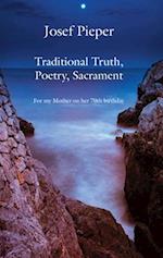 Traditional Truth, Poetry, Sacrament – For My Mother, on Her 70th Birthday