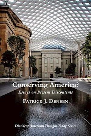 Conserving America? – Essays on Present Discontents