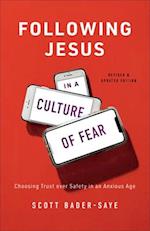 Following Jesus in a Culture of Fear - Choosing Trust over Safety in an Anxious Age