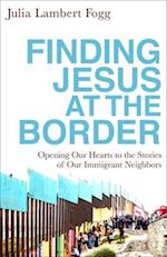 Finding Jesus at the Border