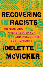 Recovering Racists
