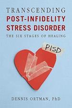 Transcending Post-Infidelity Stress Disorder (PISD)