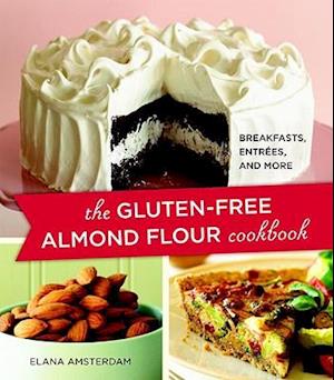 The Gluten Free Almond Flour Cookbook
