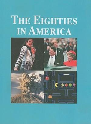 The Eighties in America, Volume I