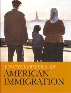 Encyclopedia of American Immigration-Volume 3