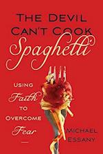 The Devil Can't Cook Spaghetti