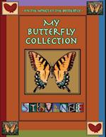 MY BUTTERFLY COLLECTION : On the Wings of the Butterfly
