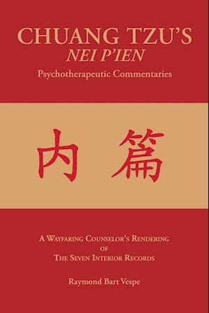 Chuang Tzu's Nei P'Ien Psychotherapeutic Commentaries