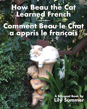 How Beau the Cat Learned French / Comment Beau Le Chat a Appris Le Français