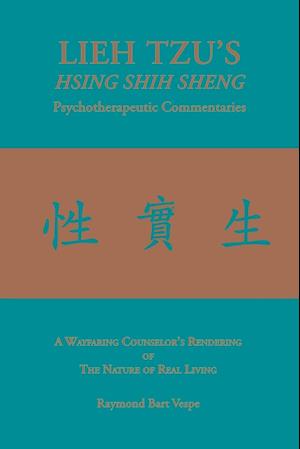 LIEH TZU'S HSING SHIH SHENG Psychotherapeutic Commentaries