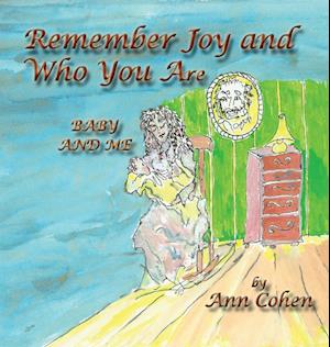 Remember Joy and Who You Are