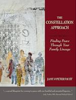CONSTELLATION APPROACH Finding Peace Through Your Family Lineage 