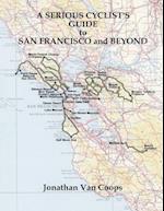 A Serious Cyclists Guide to San Francisco and Beyond