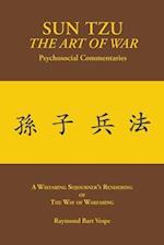 SUN TZU The Art of War Psychosocial Commentaries