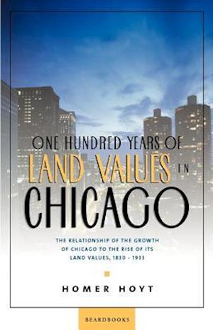 One Hundred Years of Land Values in Chicago