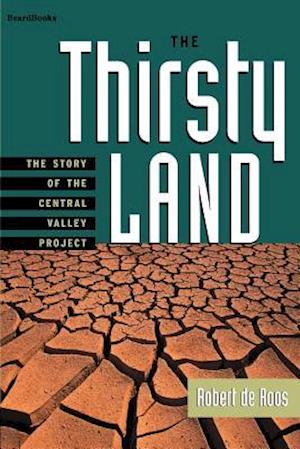 The Thirsty Land: The Story of the Central Valley Project
