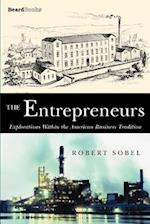 The Entrepreneurs: Explorations Within the American Business Tradition 