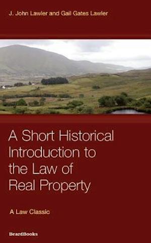 Law of Real Property: A Short Historical Introduction to the