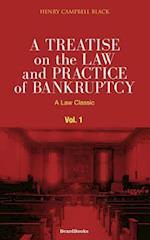 A Treatise on the Law and Practice of Bankruptcy, Volume I: Under the Act of Congress of 1898 