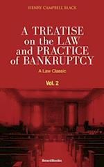 A Treatise on the Law and Practice of Bankruptcy, Volume II: Under the Act of Congress of 1898 