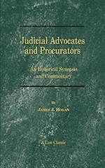 Judicial Advocates and Procurators: An Historical Synopsis and Commentary 