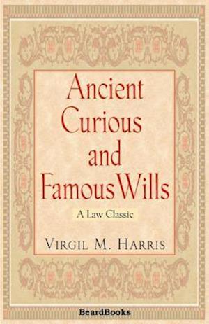 Ancient Curious and Famous Wills