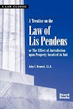 A Treatise on the Law of Lis Pendens: Or the Effect of Jurisdiction Upon Property Involved in Suit 