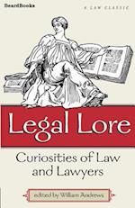 Legal Lore: Curiosities of Law and Lawyers 