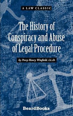 The History of Conspiracy and Abuse of Legal Procedure