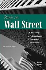 Panic on Wall Street : A History of America's Financial Disasters
