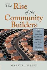 The Rise of the Community Builders: The American Real Estate Industry and Urban Land Planning 