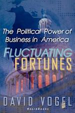 Fluctuating Fortunes: The Political Power of Business in America 
