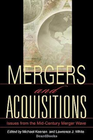 Mergers and Acquisitions:Issues from the Mid-Century Merger Wave