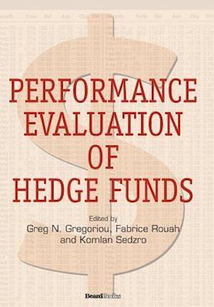 Performance Evaluation of Hedge Funds