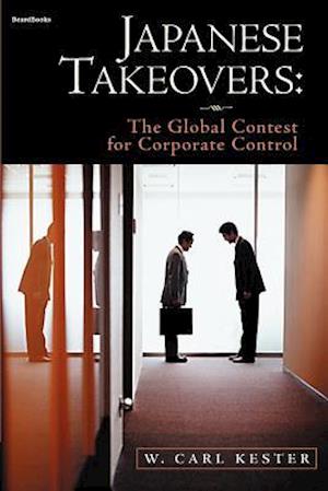 Japanese Takeovers: The Global Contest for Corporate Control