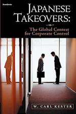Japanese Takeovers: The Global Contest for Corporate Control 