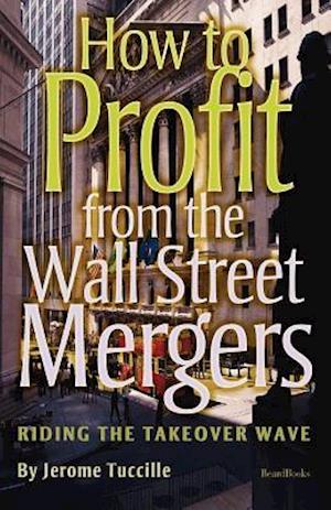 How to Profit from the Wall Street Mergers