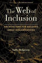 The Web of Inclusion: Architecture for Building Great Organizations 
