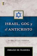 Israel, Gog y el Anticristo