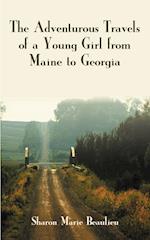 The Adventurous Travels of a Young Girl from Maine to Georgia