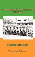 An Irishman's Tribute to the Negro Leagues