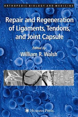 Repair and Regeneration of Ligaments, Tendons, and Joint Capsule