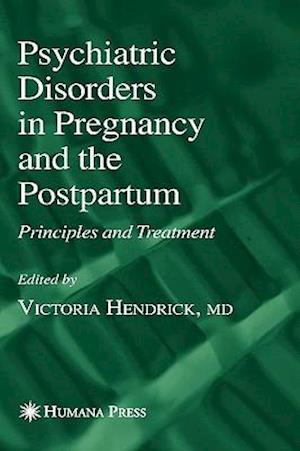 Psychiatric Disorders in Pregnancy and the Postpartum